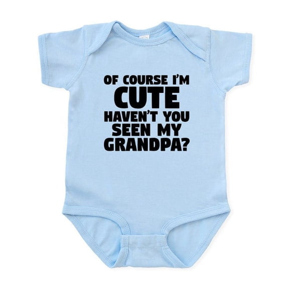 CafePress - Im Cute Havent You Seen My Grandpa Body Suit - Baby Light Bodysuit, Size Newborn - 24 Months