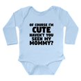 thumbnail image 1 of CafePress - Im Cute Havent You Seen My Mommy Body Suit - Long Sleeve Cotton Baby Bodysuit, 1 of 4
