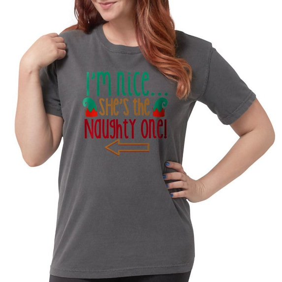 CafePress - Im Nice She's Naughty Elf Ha T Shirt - Womens Comfort Colors® Shirt