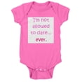 thumbnail image 1 of CafePress - Im Not Allowed To Date...Ever. - Cute Infant Bodysuit Baby Romper, 1 of 1