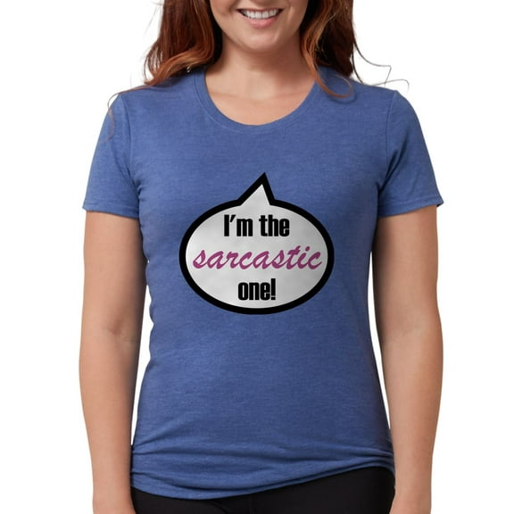 CafePress - Im_The_Sarcastic Women's Deluxe T Shirt - Womens Tri-blend T-Shirt