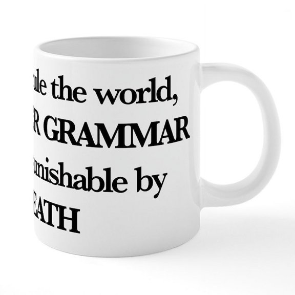 CafePress - Improper Grammar - 20 Oz White Ceramic Mega Mug