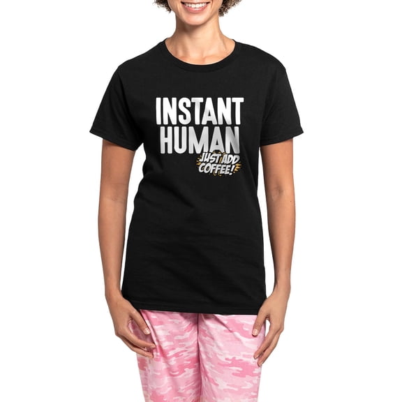 CafePress - Instant Human Just Add Coffe Women's Dark Pajamas - Women's Short Sleeve Print T-Shirt and Pants Dark Cotton Pajama Set