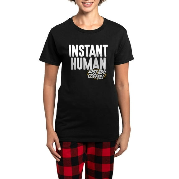 CafePress - Instant Human Just Add Coffe Women's Dark Pajamas - Women's Short Sleeve Print T-Shirt and Pants Dark Cotton Pajama Set