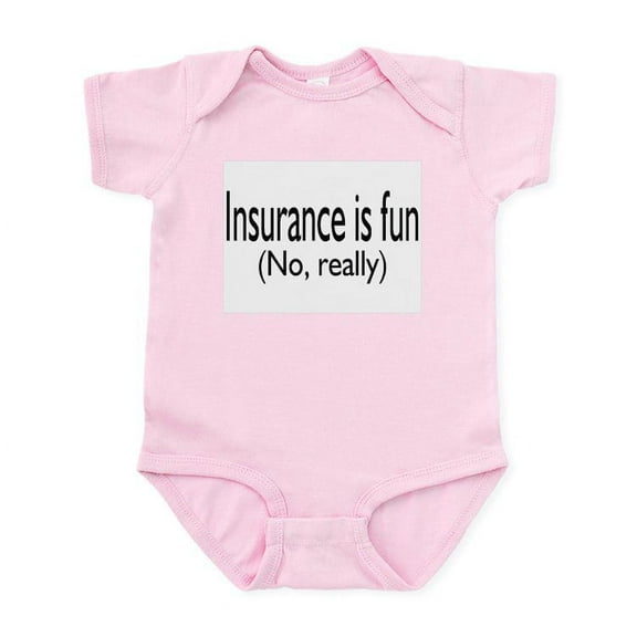 CafePress - Insurane Is Fun, No Really Infant Bodysuit - Baby Light Bodysuit, Size Newborn - 24 Months