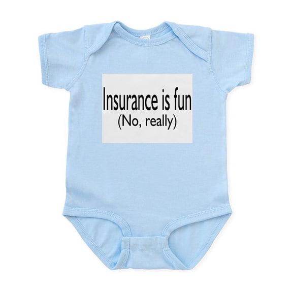 CafePress - Insurane Is Fun, No Really Infant Bodysuit - Baby Light Bodysuit, Size Newborn - 24 Months