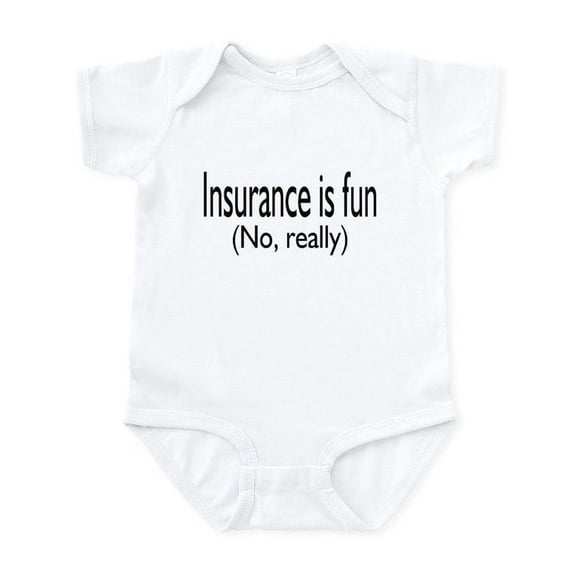 CafePress - Insurane Is Fun, No Really Infant Bodysuit - Baby Light Bodysuit, Size Newborn - 24 Months