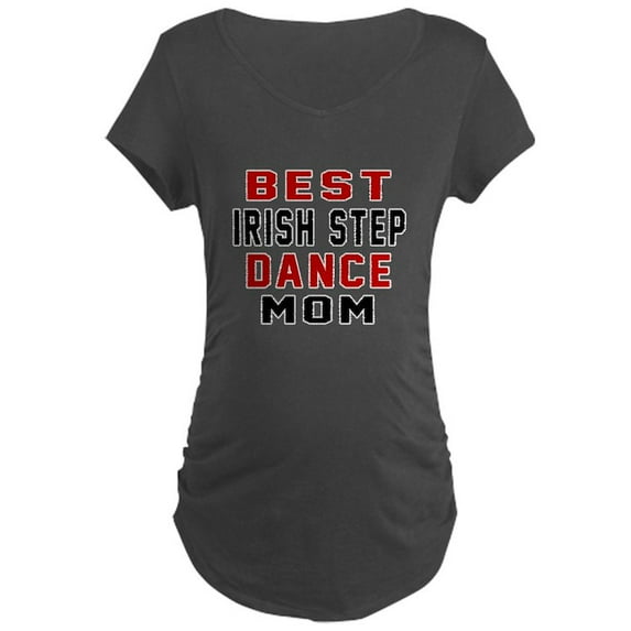 CafePress - Irish Stepdance Dance Mom D Maternity Dark T Shirt - Maternity Dark T-Shirt