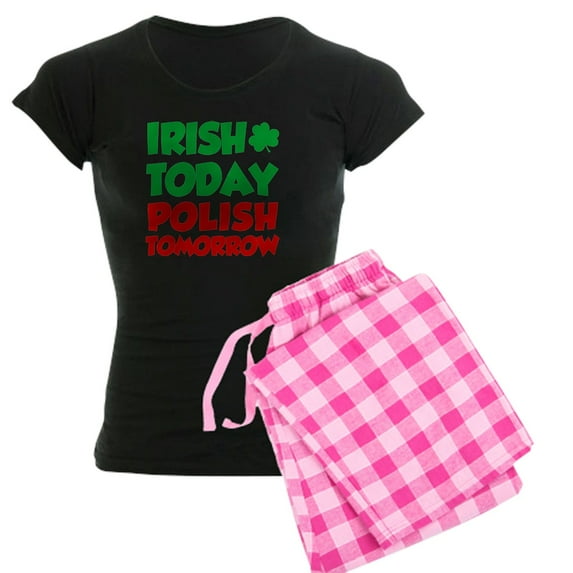CafePress - Irish Today Polish Tomorrow Women's Dark Pajamas - Women's Short Sleeve Print T-Shirt and Pants Dark Cotton Pajama Set