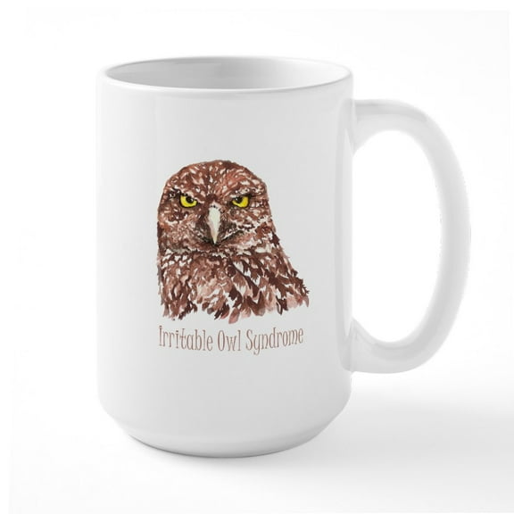 CafePress - Irritable Owl Syndrome Humor Quote Burrowing Owl M - 15 oz Ceramic Large White Novelty Mug