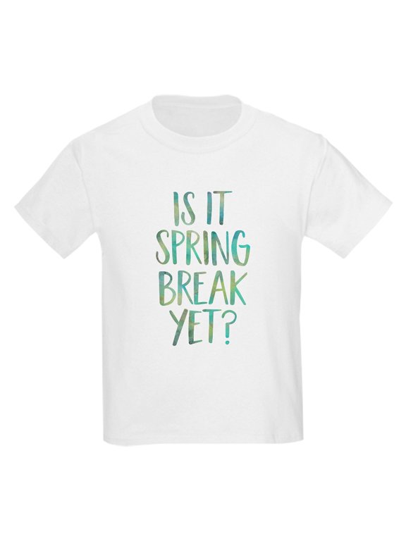 - Is It Spring Break Yet? T Shirt - Light T-Shirt Kids XS-XL