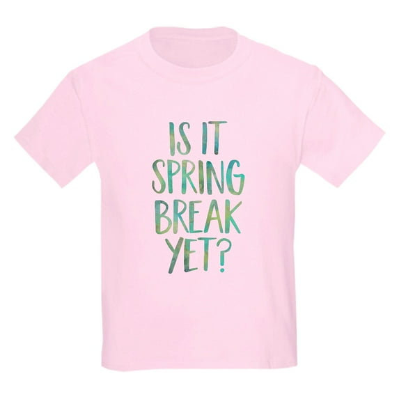 CafePress - Is It Spring Break Yet? T Shirt - Light T-Shirt Kids XS-XL