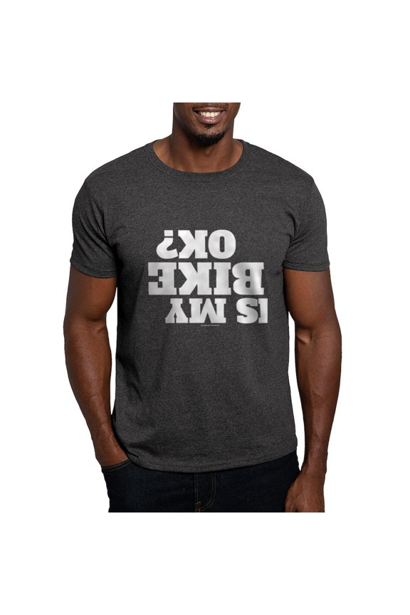 - Is My Bike OK? T Shirt - Men's Classic Graphic Cotton T-Shirt