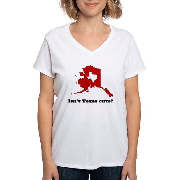 CafePress - Isn't Texas Cute Compared To Alaska Shirt Women's V Neck T Shirt - Womens Cotton V-Neck T-shirt