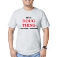 thumbnail image 1 of CafePress - It'S A Doug Thing, You Wouldn'T Un T Shirt - Fitted T-Shirt, Vintage Fit Soft Cotton Tee, 1 of 1