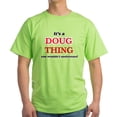 thumbnail image 1 of CafePress - It'S A Doug Thing, You Wouldn'T Understand - Light T-Shirt - CP, 1 of 4