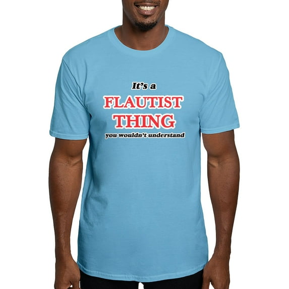 CafePress - It'S And Flautist Thing, You Wouldn T Shirt - Fitted T-Shirt, Vintage Fit Soft Cotton Tee