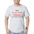 thumbnail image 1 of CafePress - It'S And Flautist Thing, You Wouldn T Shirt - Fitted T-Shirt, Vintage Fit Soft Cotton Tee, 1 of 1