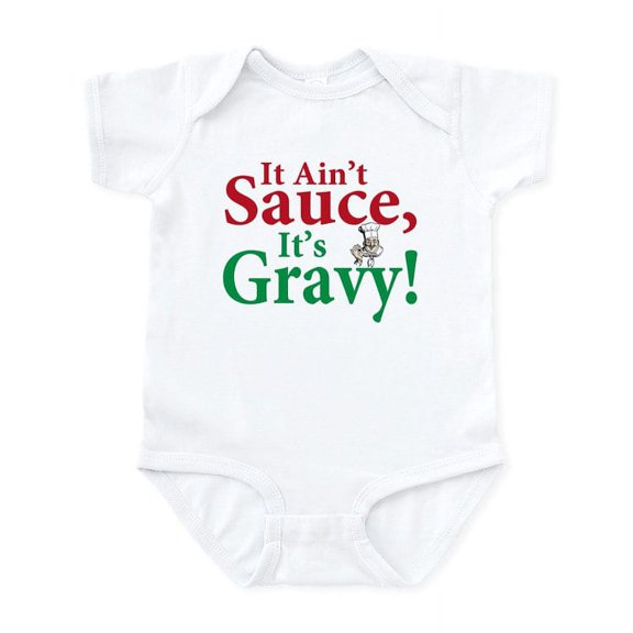 CafePress - It Ain't Sauce It's Gravy Infant Bodysuit - Baby Light Bodysuit, Size Newborn - 24 Months