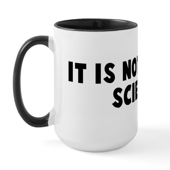 CafePress - It Is Not Rocket Science Large Mug - 15 oz Ceramic Large White Novelty Mug