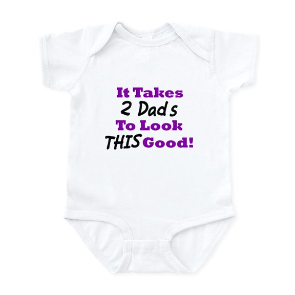 CafePress - It Takes 2 Dads To Look This Good Infant Bodysuit - Baby Light Bodysuit, Size Newborn - 24 Months