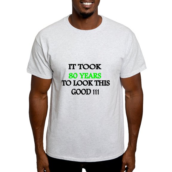 CafePress - It Took 80 Years To Look This Good T Shirt - Men's Classic Graphic T-Shirt