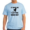 thumbnail image 1 of CafePress - It Was Me I Let The Dogs Ou T Shirt - Men's Classic Graphic T-Shirt, 1 of 4
