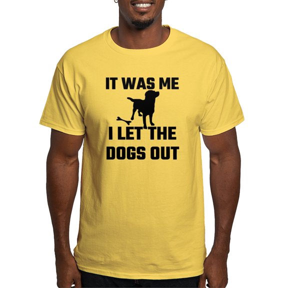 CafePress - It Was Me I Let The Dogs Ou T Shirt - Men's Classic Graphic T-Shirt