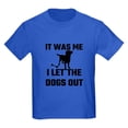 thumbnail image 1 of CafePress - It Was Me I Let The Dogs Out Kids T Shirt - Dark T-Shirt Kids XS-XL, 1 of 4