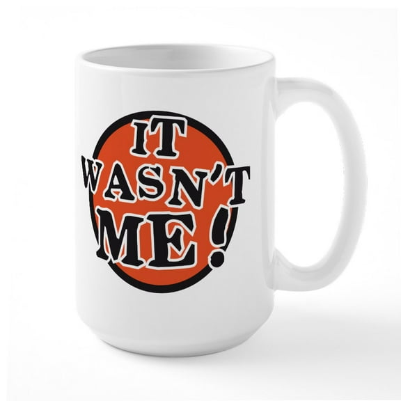 CafePress - It Wasnt Me Large Mug - 15 oz Ceramic Large White Novelty Mug