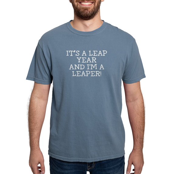 CafePress - It's A Leap Year And I'm A Leaper T Shirt - Mens Comfort Colors Shirt