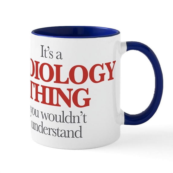 CafePress - It's A Radiology Thing You Would - 11 oz Ceramic Mug - Novelty Coffee Tea Cup