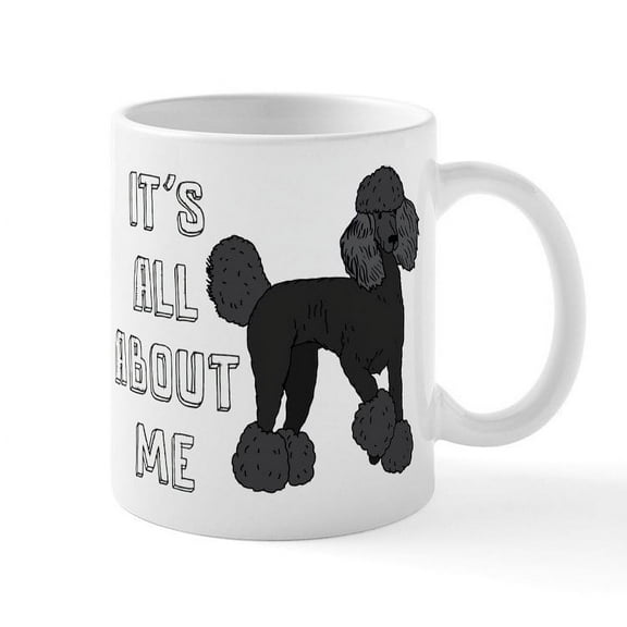 CafePress - It's All About Poodles - 11 oz Ceramic Mug - Novelty Coffee Tea Cup
