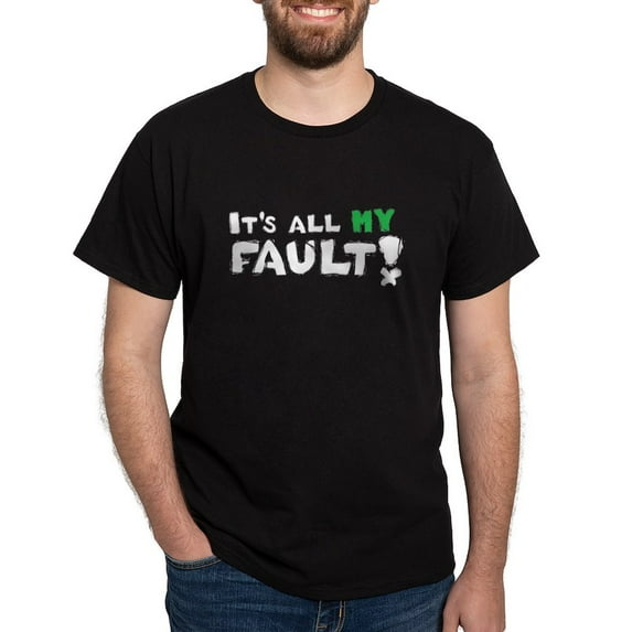 CafePress - It's All MY Fault! Dark T Shirt - Men's Classic Graphic Cotton T-Shirt