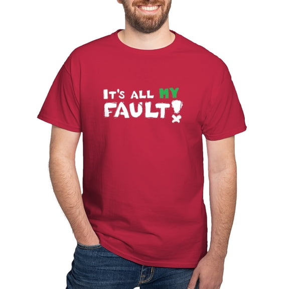 CafePress - It's All MY Fault! Dark T Shirt - Men's Classic Graphic Cotton T-Shirt