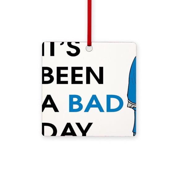 CafePress - It's Been A Bad Day - 3"x3" Square Wood Ornament