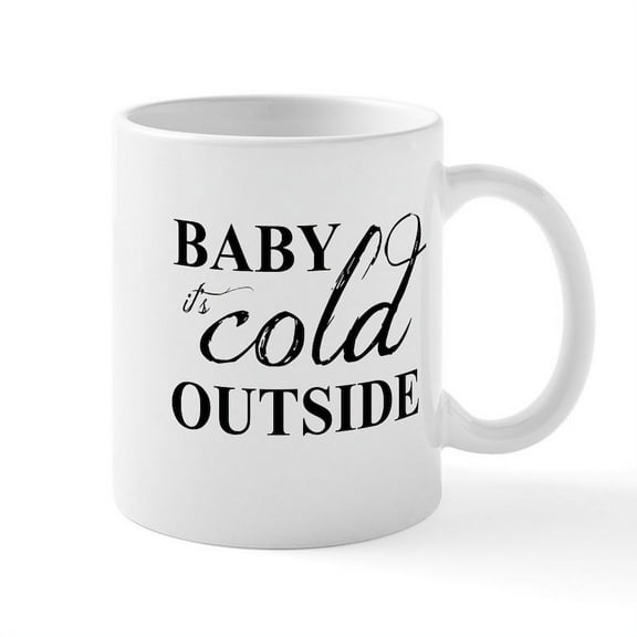 CafePress - It's Cold Outside Mugs - 11 oz Ceramic Mug - Novelty Coffee Tea Cup