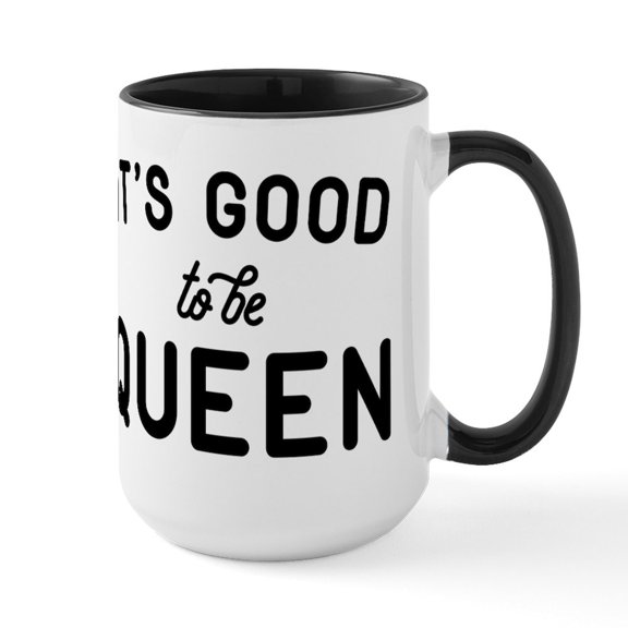 CafePress - It's Good To Be Queen Large Mug - 15 oz Ceramic Large White Novelty Mug