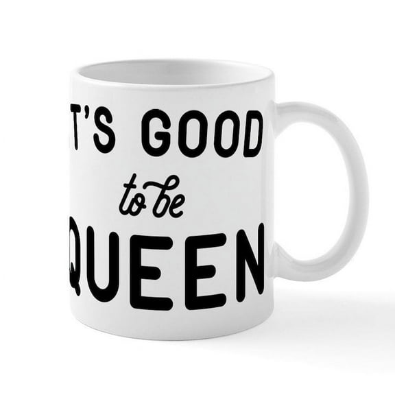 CafePress - It's Good To Be Queen Mug - 11 oz Ceramic Mug - Novelty Coffee Tea Cup