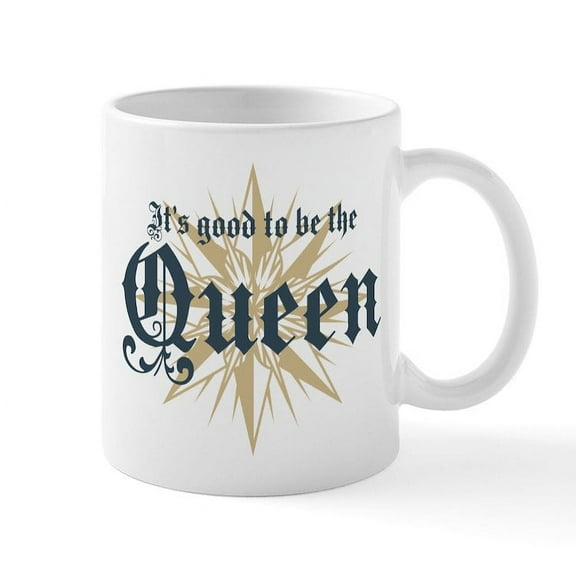 CafePress - It's Good To Be The Queen Mug - 11 oz Ceramic Mug - Novelty Coffee Tea Cup