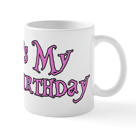 CafePress - It's My Unbirthday Alice In Wonderland Mug - 11 oz Ceramic Mug - Novelty Coffee Tea Cup