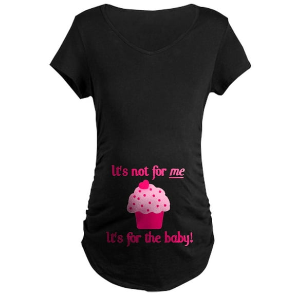 CafePress - It's Not For Me Maternity Dark T Shirt - Maternity Dark T-Shirt