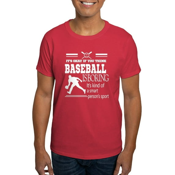 CafePress - It's Okay If You Think Baseball Is Boring T Shirt - Men's Classic Graphic Cotton T-Shirt