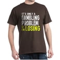thumbnail image 1 of CafePress - It's Only A Gambling Problem Dark T Shirt - Men's Classic Graphic Cotton T-Shirt, 1 of 4