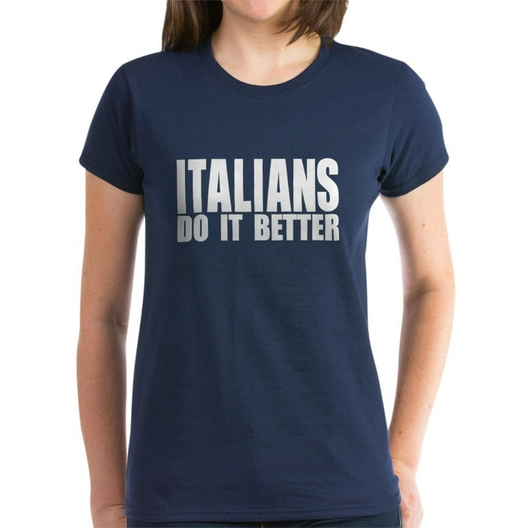 Italians do it hotsell better t shirt
