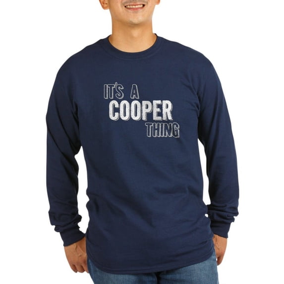 CafePress - Its A Cooper Thing Long Sleeve T-Shirt - Long Sleeve Dark T-Shirt