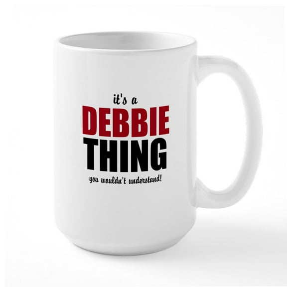 CafePress - Its A Debbie Thing Mugs - 15 oz Ceramic Large White Novelty Mug