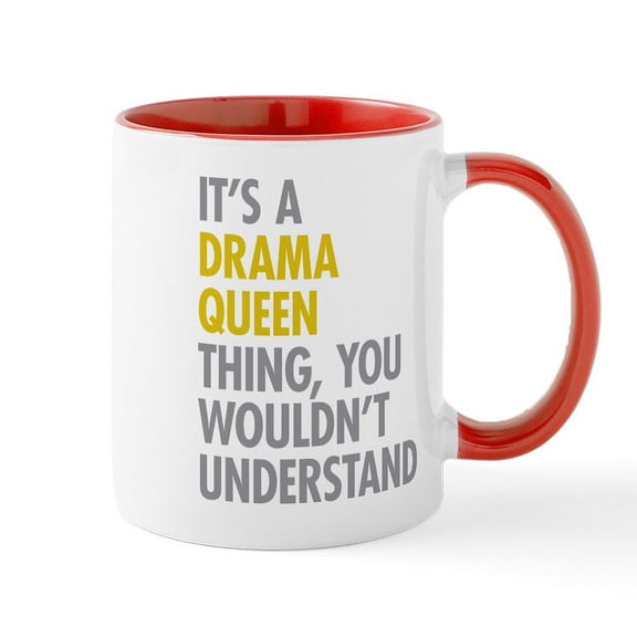 CafePress - Its A Drama Queen Thing Mug - 11 oz Ceramic Mug - Novelty Coffee Tea Cup