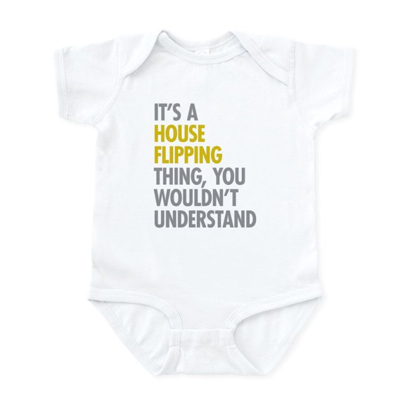 CafePress - Its A House Flipping Thing Infant Bodysuit - Baby Light Bodysuit, Size Newborn - 24 Months