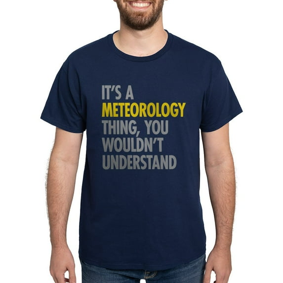 CafePress - Its A Meteorology Thing Dark T Shirt - Men's Classic Graphic Cotton T-Shirt